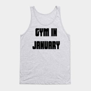 Gym in January Tank Top